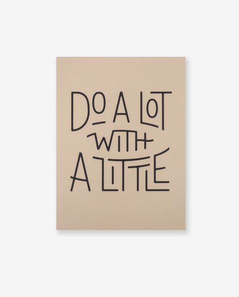 Do A Lot With A Little